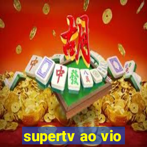 supertv ao vio